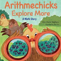 Cover image for Arithmechicks Explore More: A Math Story