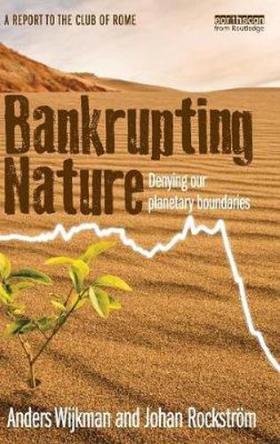 Cover image for Bankrupting Nature: Denying our planetary boundaries