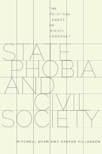 Cover image for State Phobia and Civil Society: The Political Legacy of Michel Foucault