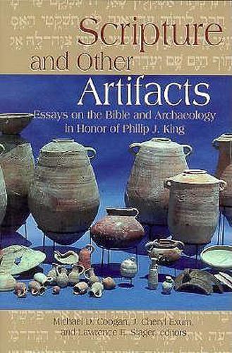 Cover image for Scripture and Other Artifacts: Essays on Archaeology and the Bible in Honor of Philip J.King