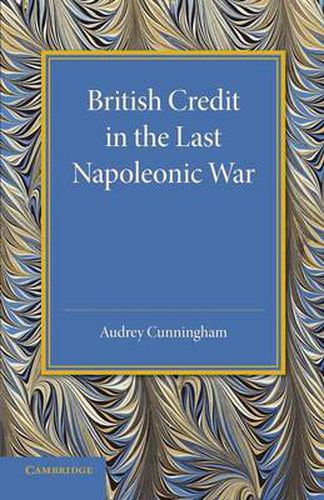 Cover image for British Credit in the Last Napoleonic War