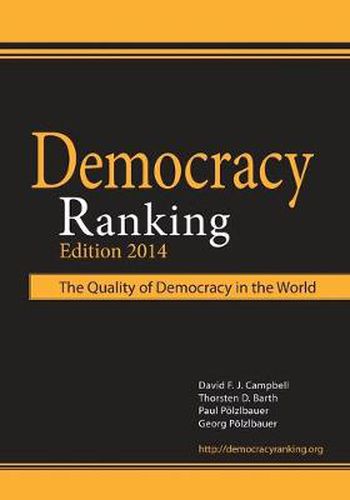 Democracy Ranking (Edition 2014): The Quality of Democracy in the World