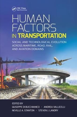 Cover image for Human Factors in Transportation: Social and Technological Evolution Across Maritime, Road, Rail, and Aviation Domains