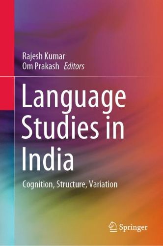 Cover image for Language Studies in India: Cognition, Structure, Variation