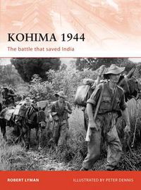 Cover image for Kohima 1944: The battle that saved India