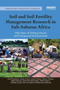 Cover image for Soil and Soil Fertility Management Research in Sub-Saharan Africa: Fifty years of shifting visions and chequered achievements