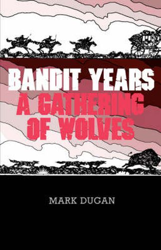 Cover image for Bandit Years: A Gathering of Wolves