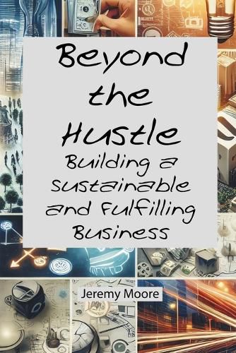 Beyond the Hustle
