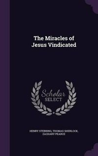 Cover image for The Miracles of Jesus Vindicated