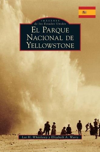 Cover image for Yellowstone National Park (Spanish Version)