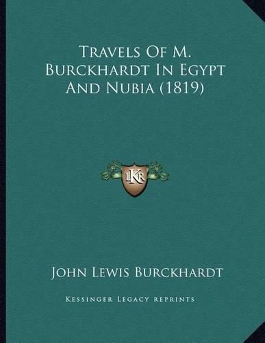 Cover image for Travels of M. Burckhardt in Egypt and Nubia (1819)