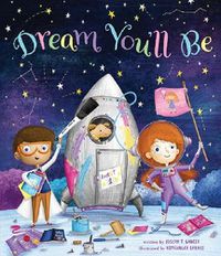 Cover image for Dream You'll Be