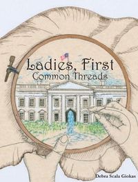 Cover image for Ladies, First: Common Threads