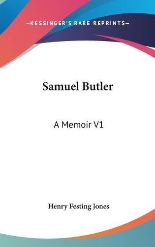 Cover image for Samuel Butler: A Memoir V1