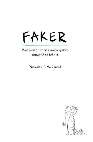 Faker: How to live for real when you're tempted to fake it