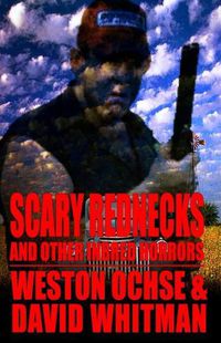 Cover image for Scary Rednecks & Other Inbred Horrors