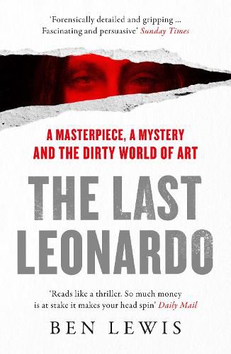 The Last Leonardo: A Masterpiece, a Mystery and the Dirty World of Art