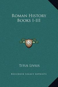 Cover image for Roman History Books I-III