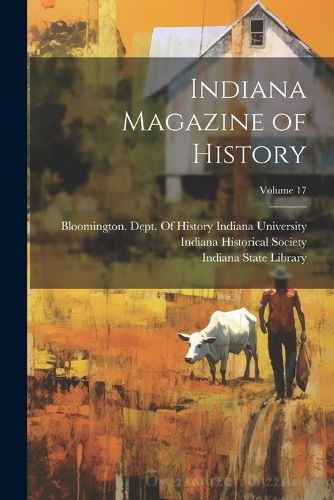 Cover image for Indiana Magazine of History; Volume 17