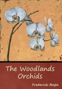 Cover image for The Woodlands Orchids