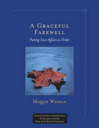 Cover image for A Graceful Farewell: Putting Your Affairs in Order