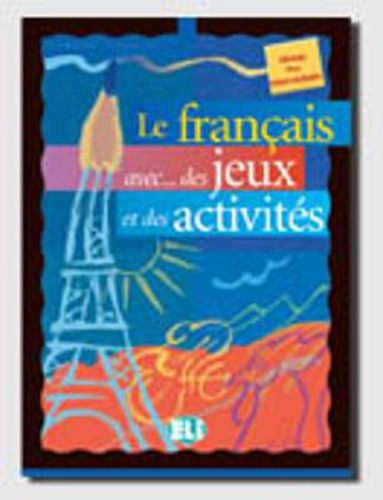 Cover image for Le Francais avec... jeux et activites: Volume 2