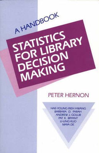 Cover image for Statistics for Library Decision Making: A Handbook