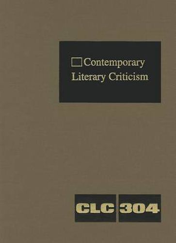 Cover image for Contemporary Literary Criticism: Criticism of the Works of Today's Novelists, Poets, Playwrights, Short Story Writers, Scriptwriters, and Other Creative Writers