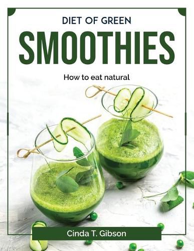 Cover image for Diet of green smoothies: How to eat natural