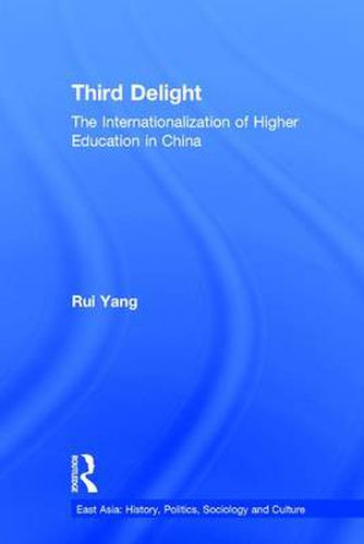 Cover image for The Third Delight: Internationalization of Higher Education in China