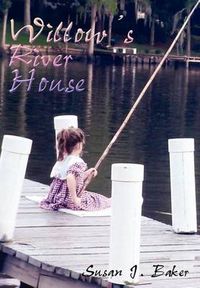 Cover image for Willow's River House