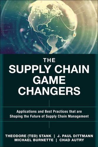 The Supply Chain Game Changers: Applications and Best Practices that are Shaping the Future of Supply Chain Management