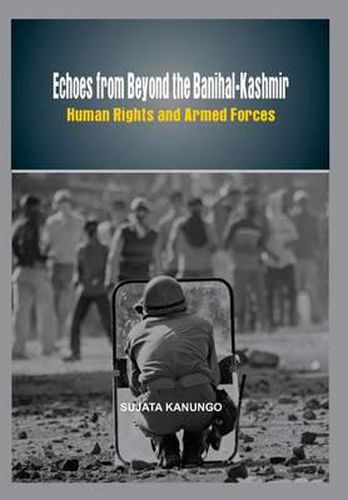 Cover image for Echoes from Beyond the Banihalkashmir: Human Rights and Armed Forces