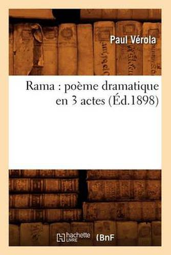 Rama: Poeme Dramatique En 3 Actes (Ed.1898)