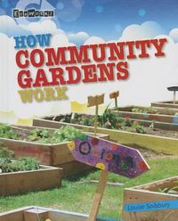 Cover image for How Community Gardens Work