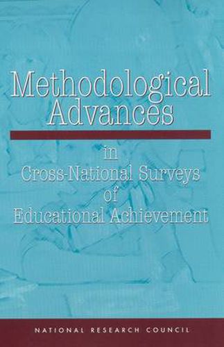 Methodological Advances in Cross-national Surveys of Educational Achievement