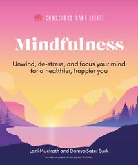 Cover image for Mindfulness: Relax, De-Stress, and Focus Your Mind for a Healthier, Happier You