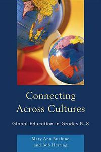 Cover image for Connecting Across Cultures: Global Education in Grades K-8