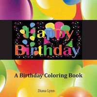 Cover image for Happy Birthday: A Birthday Coloring Book