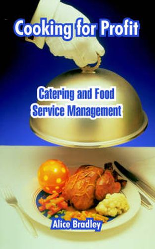 Cover image for Cooking for Profit: Catering and Food Service Management