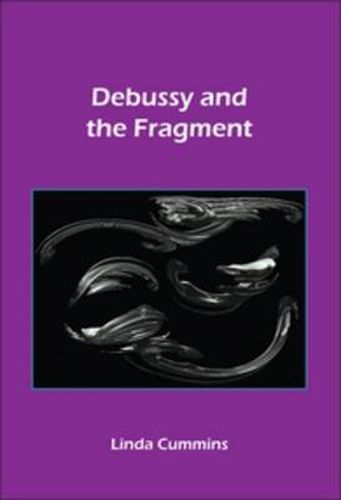 Cover image for Debussy and the Fragment