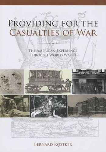 Providing for the Casualties of War: The American Experience Through World War II