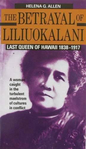 Cover image for Betrayal of Liliuokalani