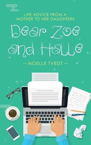 Cover image for Dear Zoe and Halle: Life Advice from a Mother to Her Daughters