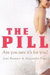 Cover image for The Pill: Are you sure it's for you?