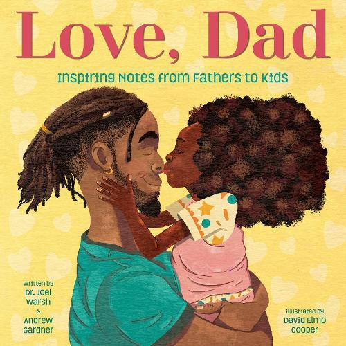 Love, Dad: Inspiring Notes from Fathers to Kids