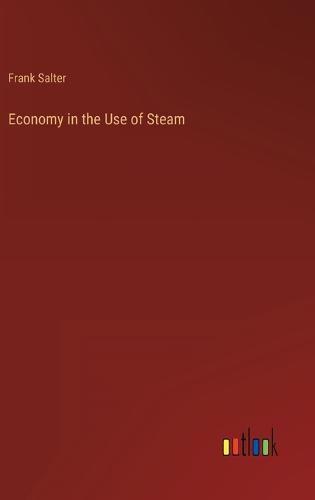 Cover image for Economy in the Use of Steam