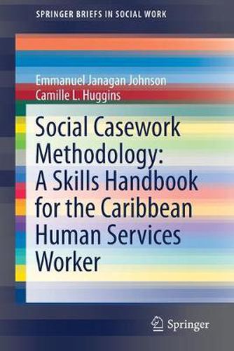 Cover image for Social Casework Methodology: A Skills Handbook for the Caribbean Human Services Worker