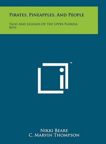 Cover image for Pirates, Pineapples, and People: Tales and Legends of the Upper Florida Keys