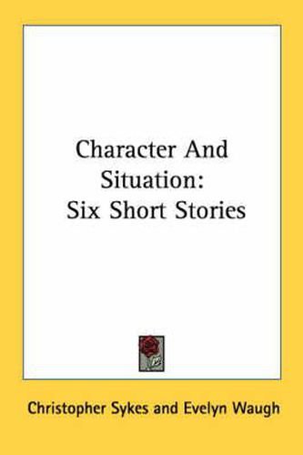 Cover image for Character and Situation: Six Short Stories